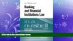 different   Banking and Financial Institutions Law in a Nutshell