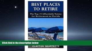 Enjoyed Read Best Places to Retire: The Top 15 Affordable Towns for Retirement in Florida