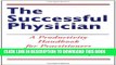 New Book The Successful Physician: A Productivity Handbook for Practitioners