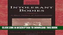 New Book Intolerant Bodies: A Short History of Autoimmunity (Johns Hopkins Biographies of Disease)