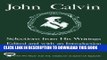 New Book John Calvin: Selections from His Writings (AAR Aids for the Study of Religion Series)