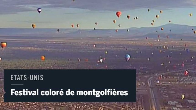 Des centaines de montgolfières colorent le ciel du Nouveau Mexique