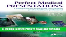 New Book Perfect Medical Presentations: Creating Effective PowerPoint Presentations for