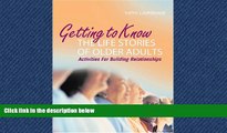 Enjoyed Read Getting to Know the Life Stories of Older Adults: Activities for Building Relationships