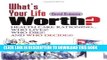 Collection Book What s Your Life Worth?: Health Care Rationing... Who Lives? Who Dies? And Who