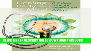 [PDF] Healing Body and Mind: A Critical Issue for Health Care Reform (Praeger Series in Health