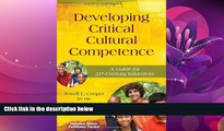 FREE DOWNLOAD  Developing Critical Cultural Competence: A Guide for 21st-Century Educators