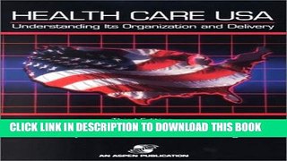 Collection Book Health Care USA: Understanding Its Organization and Delivery