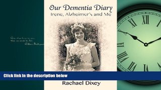 Enjoyed Read Our Dementia Diary: Irene, Alzheimer s and Me