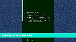 Choose Book Care in Practice: On Tinkering in Clinics, Homes and Farms (MatteRealities /