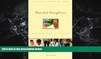 Choose Book Dutiful Daughters: Caring for Our Parents As They Grow Old