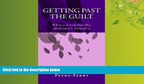 Enjoyed Read Getting Past the Guilt: When a Loved One Has Alzheimer s Dementia