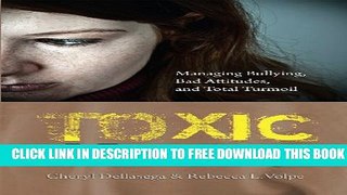 New Book Toxic Nursing : Managing Bullying, Bad Attitudes, and Total Turmoil