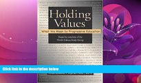 READ book  Holding Values: What We Mean by Progressive Education  FREE BOOOK ONLINE