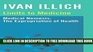 Collection Book Limits to Medicine: Medical Nemesis, the Expropriation of Health