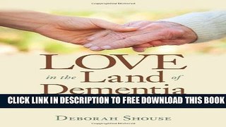 New Book Love in the Land of Dementia: Finding Hope in the Caregiver s Journey