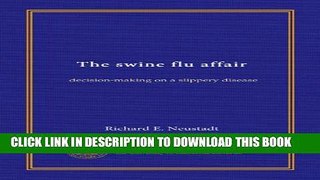 [PDF] The swine flu affair: decision-making on a slippery disease Popular Colection
