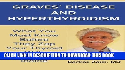 Video herunterladen: [PDF] Graves  Disease And Hyperthyroidism: What You Must Know Before They Zap Your Thyroid With