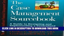 New Book The Case Management Sourcebook: A Guide to Designing and Implementing a Centralized Case
