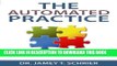 Collection Book The Automated Practice: Success Secrets for Working Less and Earning More