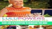 [Read PDF] Lulu Powers Food to Flowers: Simple, Stylish Food for Easy Entertaining Download Free