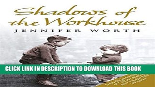 [PDF] Shadows of the Workhouse: The Drama of Life in Postwar London Popular Online