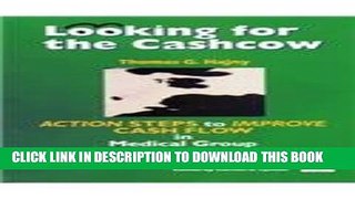 New Book Looking for the Cashcow: Action Steps to Improve Cash Flow in Medical Group Practices