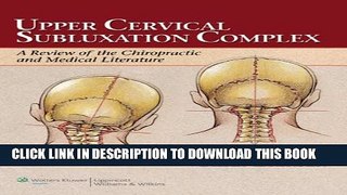 New Book Upper Cervical Subluxation Complex: A Review of the Chiropractic and Medical Literature