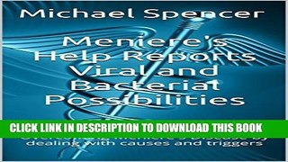 [PDF] Meniere s Help Reports - Viral and Bacterial Possibilities: Overcoming Meniere s Disease by