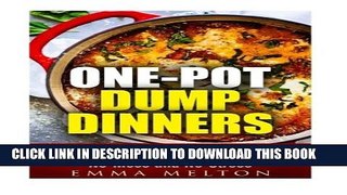[PDF] One-Pot Dump Dinners: Low Carb Soups, Dinners and Healthy Desserts for Your Dutch Oven with