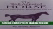 [PDF] The Well Adjusted Horse: Equine Chiropractic Methods You Can Do Full Collection