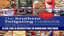 [Read PDF] The Southern Tailgating Cookbook: A Game-Day Guide for Lovers of Food, Football, and