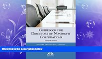 read here  Guidebook for Directors of Nonprofit Corporations