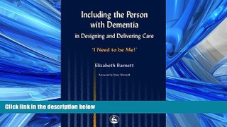 Choose Book Including the Person with Dementia in Designing and Delivering Care:  I Need to Be Me!
