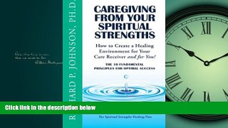 Online eBook Caregiving from Your Spiritual Strengths: The Ten Fundamental Principles for Optimal