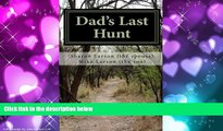 For you Dad s Last Hunt: Dementia - An Uninvited Guest or Alzheimer s - Not all It s Cracked Up to