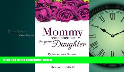 Online eBook Mommy Remember Me Its Your Daughter