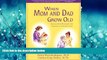 eBook Download When Mom and Dad Grow Old: Step-by-Step Planning for Families and Caregivers