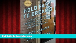 FREE DOWNLOAD  Hold Fast to Dreams: A College Guidance Counselor, His Students, and the Vision of