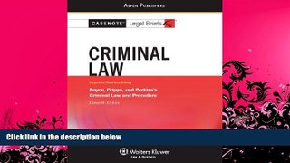 FAVORITE BOOK  Criminal Law: Boyce Dripps   Perkins (Casenote Legal Briefs)