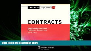 FULL ONLINE  Casenotes Legal Briefs: Contracts Keyed to Knapp, Crystal,   Prince Seventh Edition