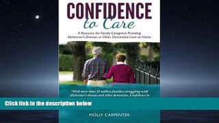 Popular Book Confidence to Care: [US Edition] A Resource for Family Caregivers Providing Alzheimer