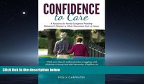Popular Book Confidence to Care: [US Edition] A Resource for Family Caregivers Providing Alzheimer