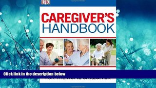 For you Caregiver s Handbook