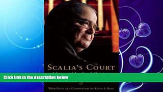 complete  Scalia s Court: A Legacy of Landmark Opinions and Dissents