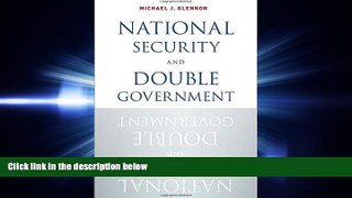 different   National Security and Double Government