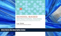 EBOOK ONLINE  School-Based Instructional Rounds: Improving Teaching and Learning Across