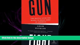 read here  Gunfight: The Battle Over the Right to Bear Arms in America