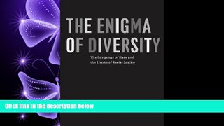 different   The Enigma of Diversity: The Language of Race and the Limits of Racial Justice