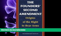 different   The Founders  Second Amendment: Origins of the Right to Bear Arms (Independent